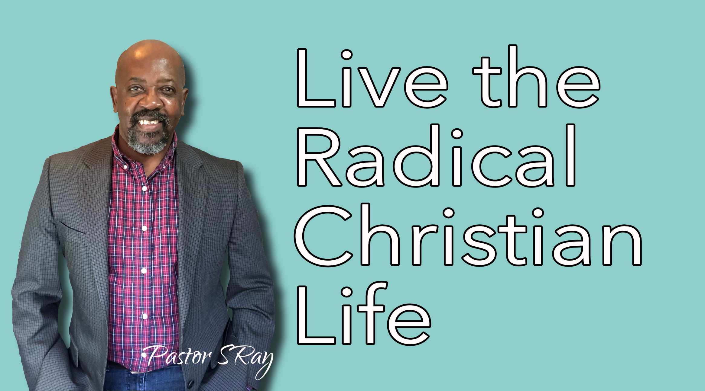 Living the Radical Christian Life