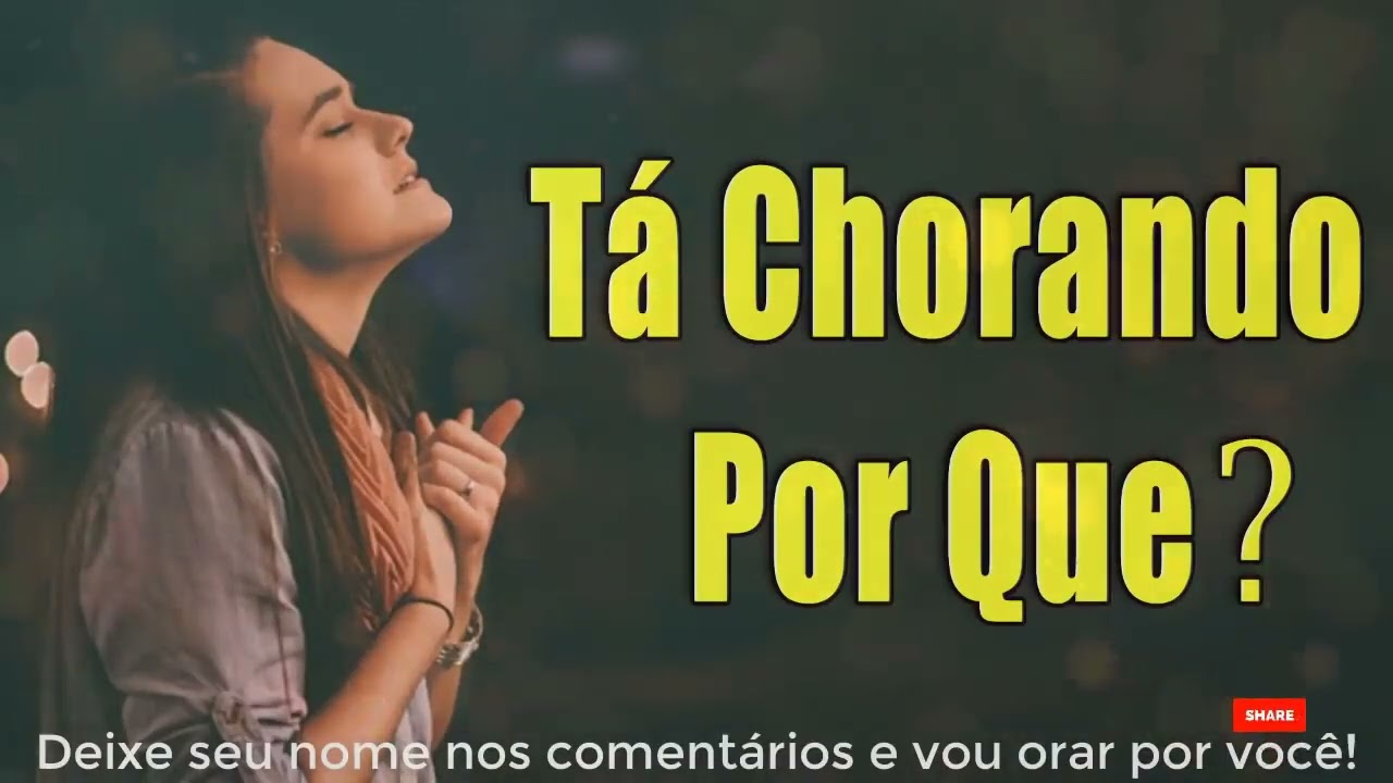 Louvores e Adoração , Músicas Gospel Mais Tocadas , Melhores Hinos Evangélicos, Tá Chorando Por Quê?
