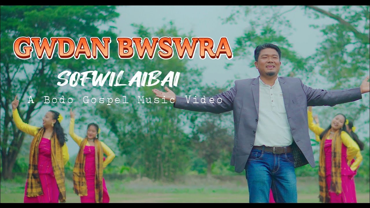 GWDAN BWSWRA SOFWILAIBAI II NEW BODO GOSPEL MUSIC VIDEO II TANUSH