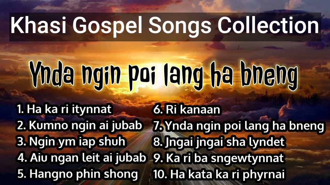 Ynda ngin poi lang ha bneng | khasi gospel songs collection |