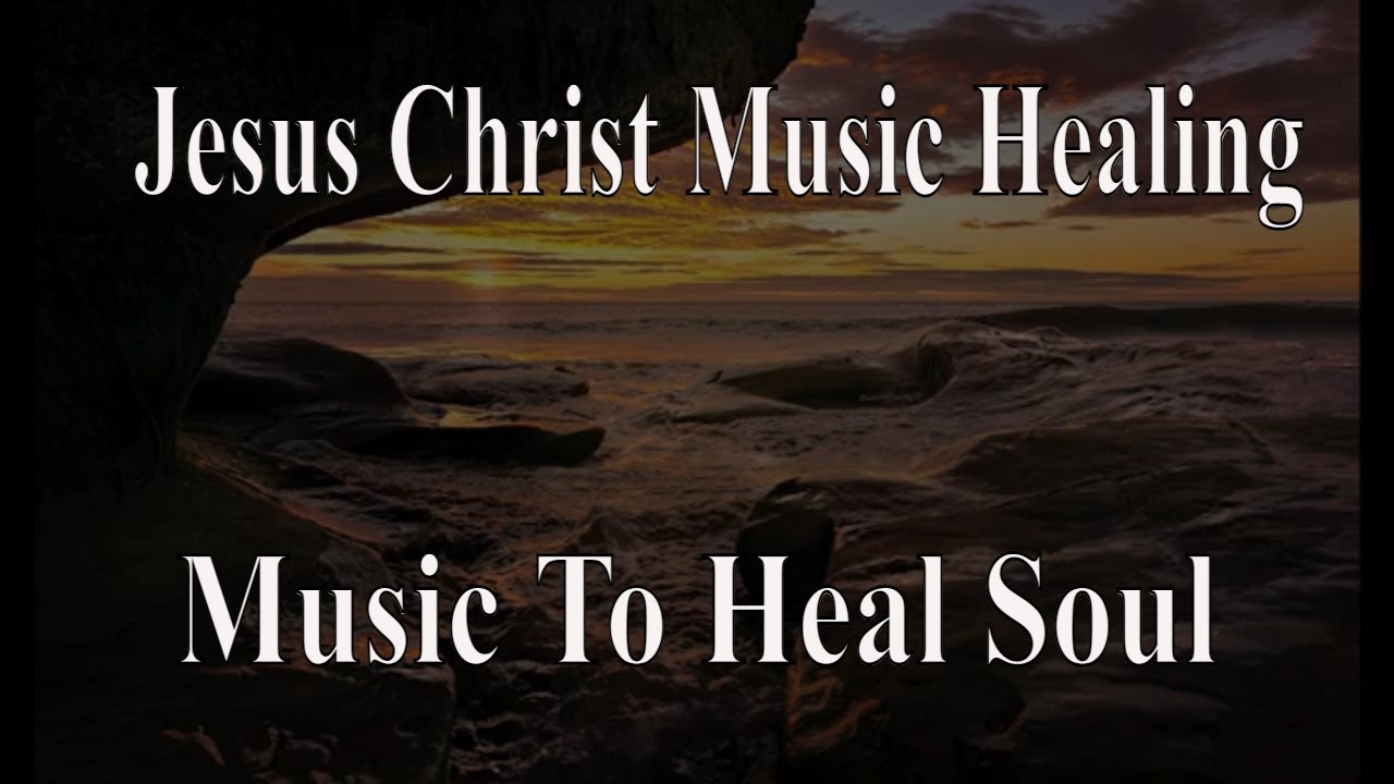 Jesus Christ Music Healing ,  Soaking In His Presence