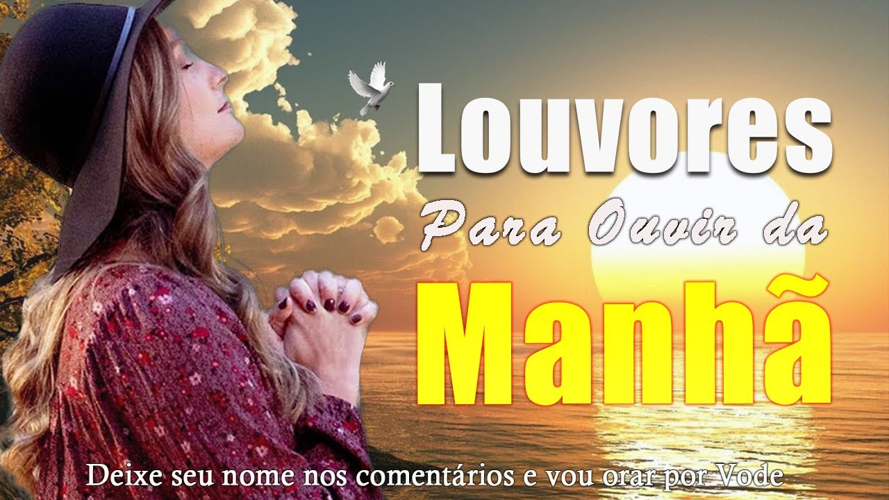 Louvores Para Ouvir Pela Manhã-As Melhores Músicas Gospel Mais Tocadas 2023-Top Hinos e Louvores 217