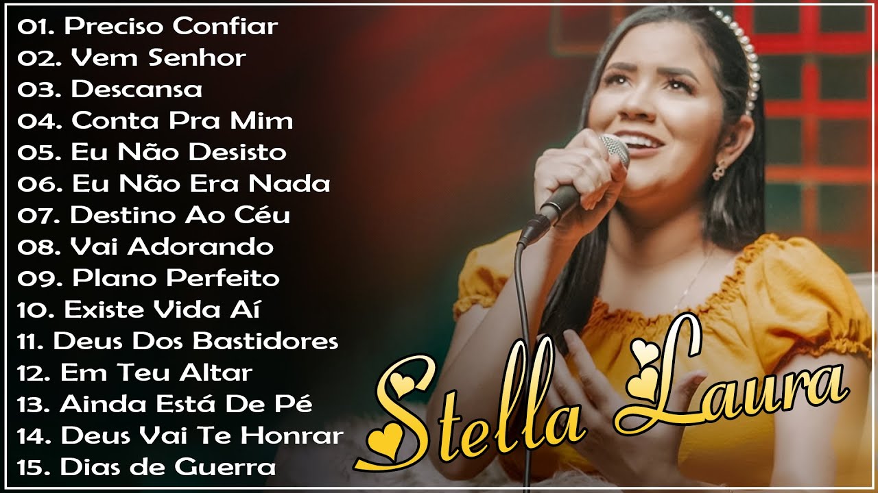 Stella Laura | Descansa, Vem Senhor, Conta Pra Mim…,As Musicas Gospel Mais Ouvidas De 2023