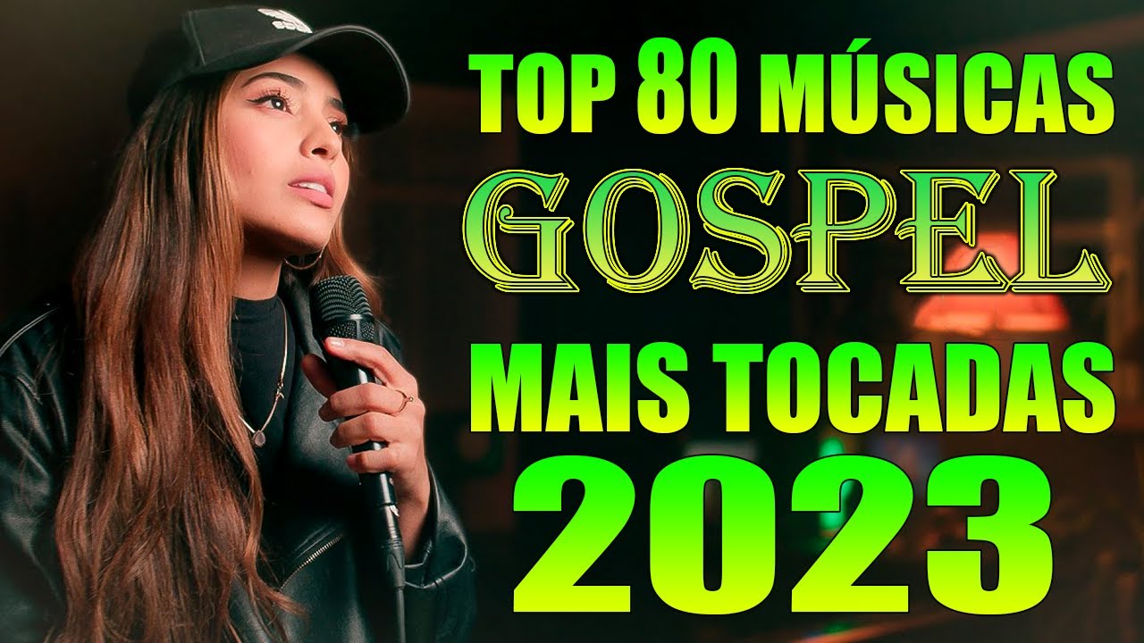 Louvores de Adoração 2022 – Top 80 Musicas Gospel Mais Tocadas em 2023 – Música Gospel Diária