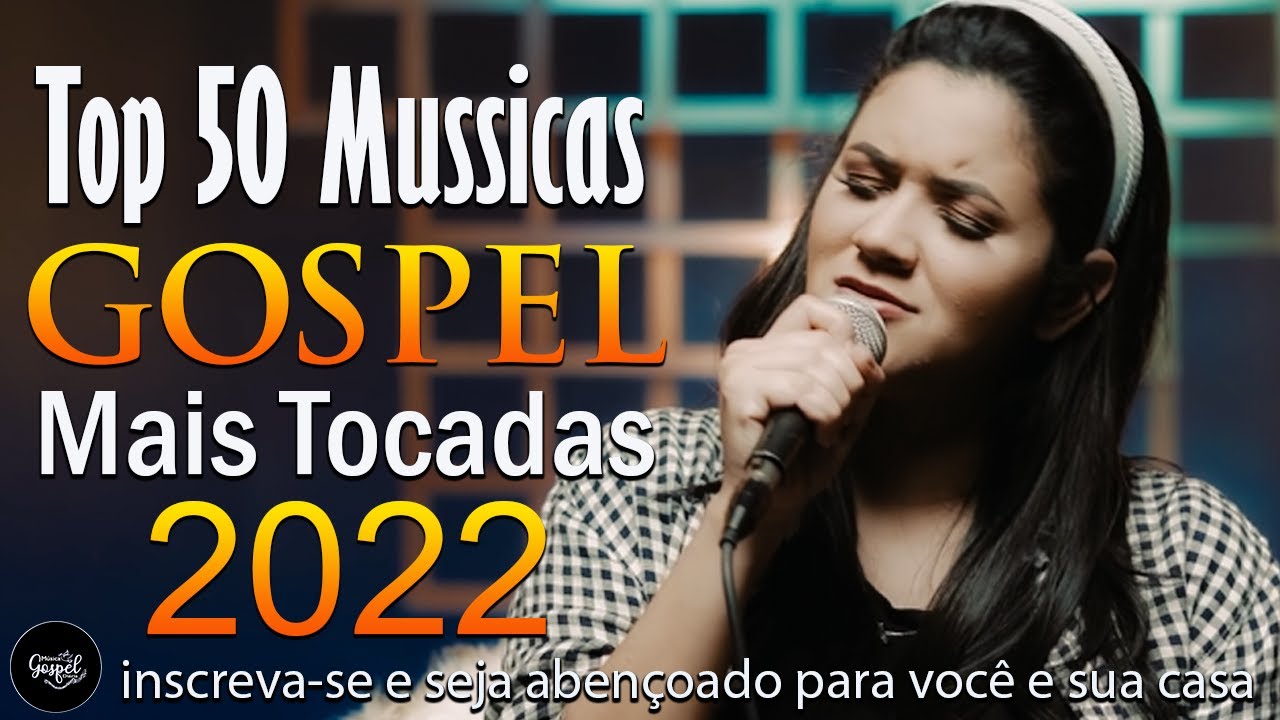 Louvores de Adoração 2022 – Top 50 Musicas Gospel Mais Tocadas em 2022 – Música Gospel Diária #13