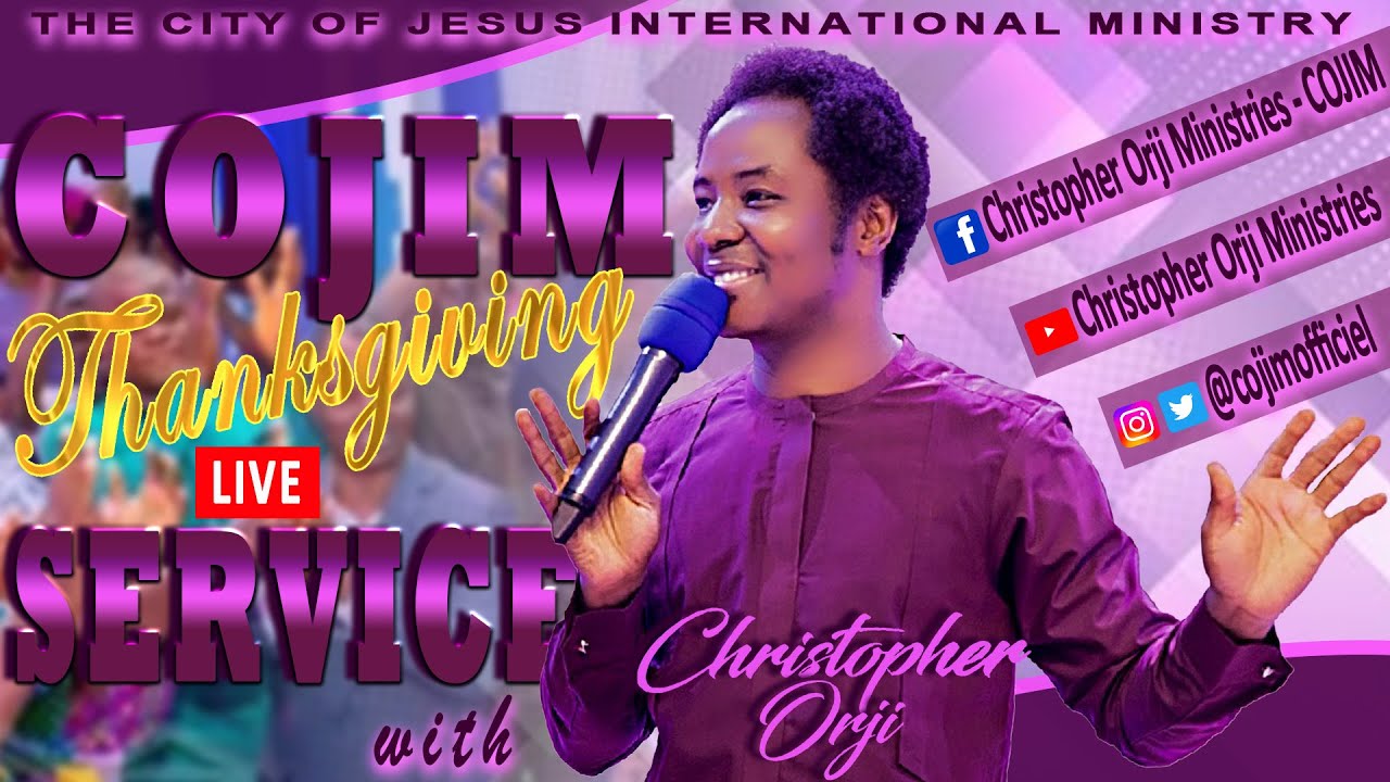 GLORIOUS THANKSGIVING SERVICE WITH GOD, JESUS CHRIST, AND THE HOLY SPIRIT. – COJIM (05 – 03 – 2023)