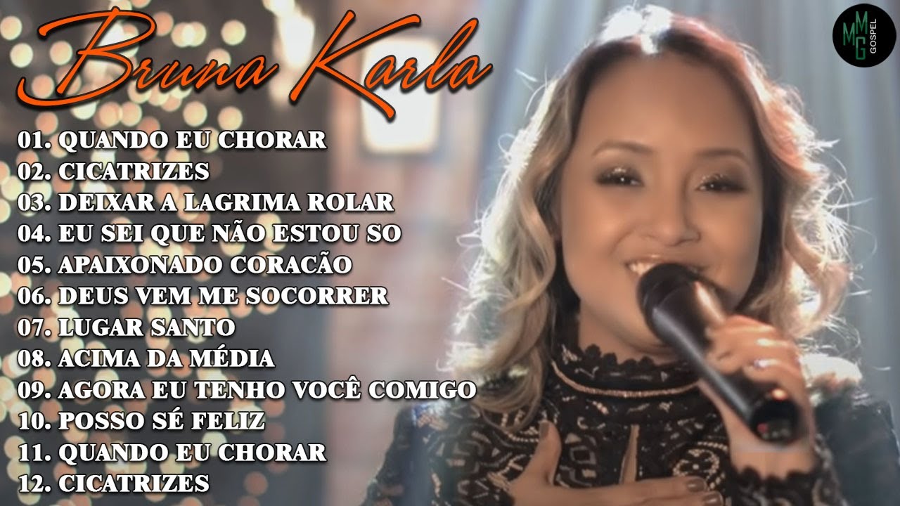 Bruna Karla As Melhores Musicas Gospel Mais Tocadas 2023 Cd Completo