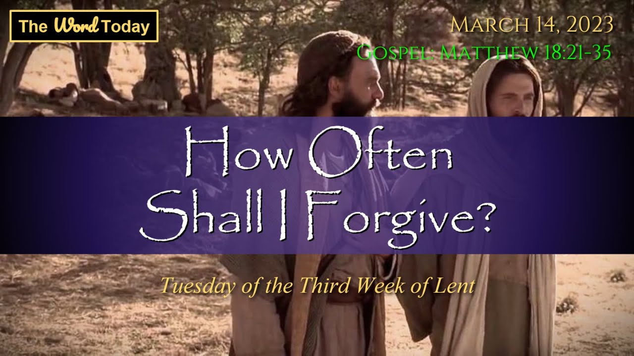 Today's Catholic Mass Gospel and Reflection for March 14, 2023 –  Matthew 18:21-35