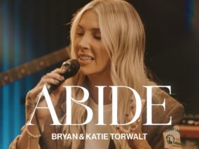 Abide | Bryan & Katie Torwalt | Worship Together Session