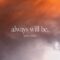 Always Will Be (Official Lyric Video) | feat. Anna Byrd | Gateway Worship