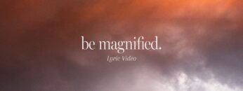 Be Magnified (Official Lyric Video) | feat. Tracy Pratt | Gateway Worship