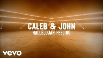 Caleb & John – Hallelujah Feeling (Official Lyric Video)