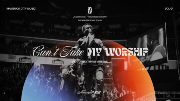 Cant Take My Worship – Maverick City Music | Travis Greene (Official Music Video)