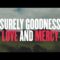 Chris Tomlin – Goodness, Love And Mercy (Lyric Video)