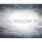 Chris Tomlin – I Will Follow (Lyric Video)