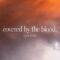 Covered By The Blood (Official Lyric Video) | feat. Bryan & Katie Torwalt | Gateway Worship