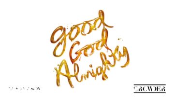 Crowder – Good God Almighty (Radio Version/Audio)