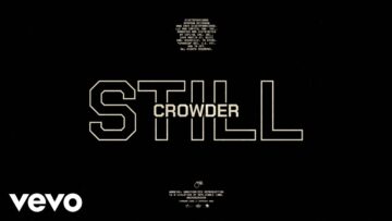Crowder – STILL (Official Lyric Video)