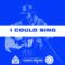 I Could Sing | Prayer Room Legacy Nashville