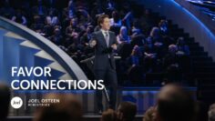 Joel Osteen – Favor Connections