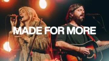 Made For More – Bethel Music, Josh Baldwin and Jenn Johnson