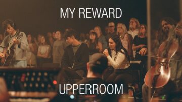 My Reward – UPPERROOM | Elyssa Figueroa