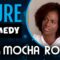 Pure Comedy with Mark Christopher Lawrence: Mocha Rose