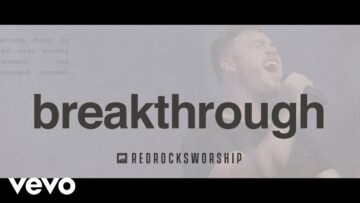 Red Rocks Worship – Breakthrough (Live)