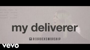 Red Rocks Worship – My Deliverer (Live)