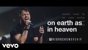 Red Rocks Worship – On Earth As in Heaven (Live)