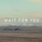 Red Rocks Worship, Sidney Bakken – Wait For You (Live) (Lyric Video)