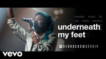 Red Rocks Worship – Underneath My Feet (Live)