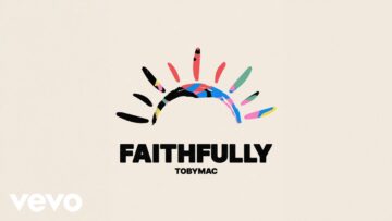 TobyMac – Faithfully (Single Version) (Official Audio)