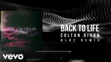 Colton Dixon – Back To Life (BLRZ Remix)
