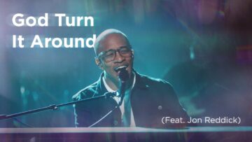 God Turn It Around (feat. Jon Reddick) | Church of the City