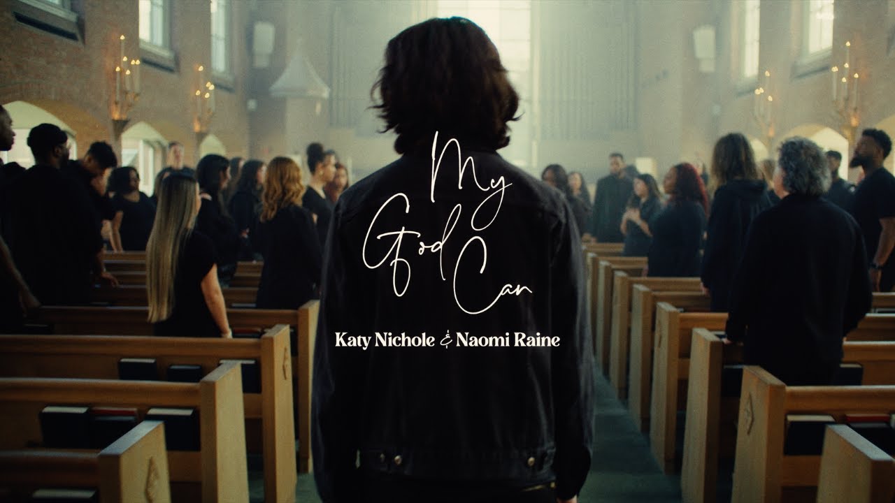 Katy Nichole & Naomi Raine – “My God Can” (Official Performance Video)
