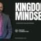 Kingdom Mindset- Day 9- A Soft Answer Turns Away Wrath