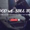 In God We Still Trust- S1E6- Faith & Freedom: Why You Can’t Have One without the Other