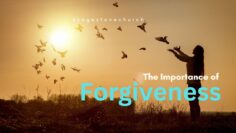 The Importance of Forgiveness