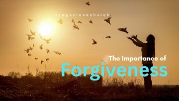 The Importance of Forgiveness